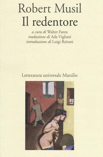 Il redentore - Robert Musil - Libro Marsilio 2013, Letteratura universale. Gli Anemoni | libraccio.xyz