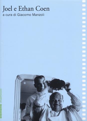 Joel e Ethan Coen  - Libro Marsilio 2013, Elementi | libraccio.xyz