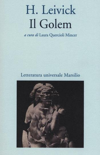 Il golem - H. Leivick - Libro Marsilio 2016, Letteratura universale. Gli Anemoni | libraccio.xyz