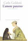 L' amore paterno - Carlo Goldoni - Libro Marsilio 2000, Letteratura universale. Goldoni le opere | libraccio.xyz