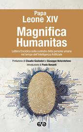Magnifica humanitas. Lettera Enciclica sulla custodia della persona umana nel tempo dell’intelligenza artificiale