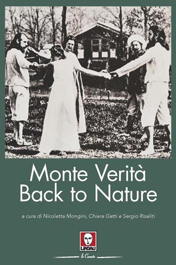 Monte Verità. Back to nature - Gatti, Risali - Libro Lindau 2022, Le comete | libraccio.xyz