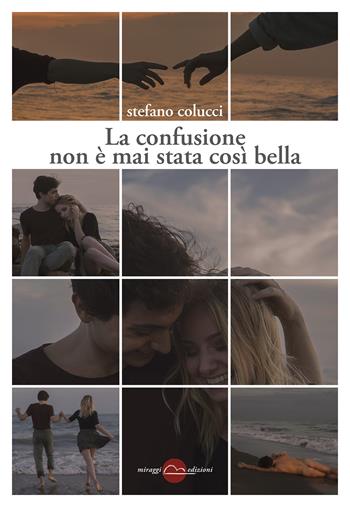 La confusione non è mai stata così bella - Stefano Colucci - Libro Miraggi Edizioni 2018, Golem | libraccio.xyz