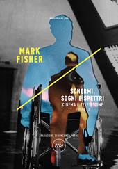 Schermi, sogni e spettri. Cinema e televisione. K-punk. Vol. 2