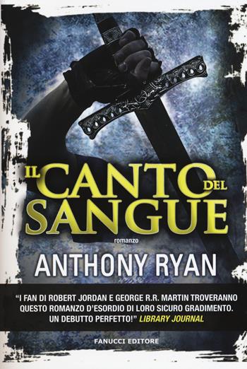 Il canto del sangue. L'ombra del corvo. Vol. 1 - Anthony Ryan - Libro Fanucci 2016, Nuova tascabile | libraccio.xyz