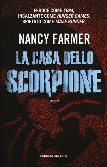 La casa dello scorpione - Nancy Farmer - Libro Fanucci 2017 | libraccio.xyz