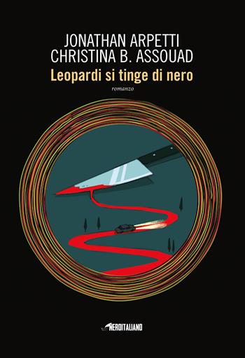 Leopardi si tinge di nero - Jonathan Arpetti, Christina B. Assouad - Libro Timecrime 2018, Nero italiano | libraccio.xyz