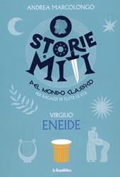 Eneide. Storie e miti del mondo classico