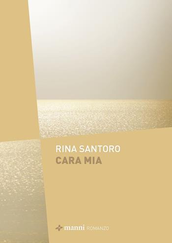 Cara mia - Rina Santoro - Libro Manni 2025 | libraccio.xyz
