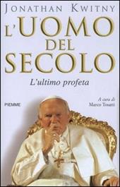L' uomo del secolo. L'ultimo profeta