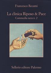 clinica Riposo & Pace. Commedia nera n. 2