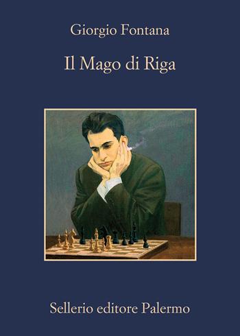 Il mago di Riga - Giorgio Fontana - Libro Sellerio Editore Palermo 2022, La memoria | libraccio.xyz