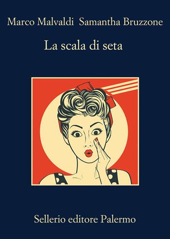 La scala di seta - Marco Malvaldi, Samantha Bruzzone - Libro Sellerio Editore Palermo 2026, La memoria | libraccio.xyz