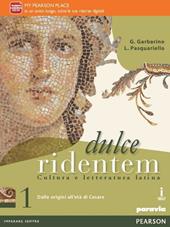 Dulce ridentem. Per le Scuole superiori. Con e-book. Con espansione online. Vol. 1