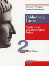 Bibliotheca latina. Storia e testi della letteratura latina. Per le Scuole superiori. Con e-book. Con espansione online. Vol. 2: L'età di Augusto
