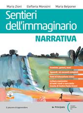 Sentieri dell'immaginario. Narrativa. Con Comunicare oggi, Antologia dei Promessi Sposi. Per le Scuole superiori. Con e-book. Con espansione online