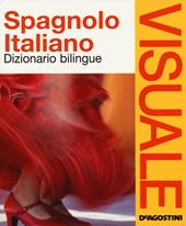 Dizionario visuale bilingue. Spagnolo-italiano. Ediz. bilingue