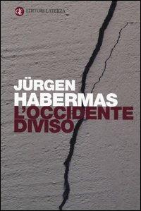 L' Occidente diviso - Jürgen Habermas - Libro Laterza 2005, I Robinson. Letture | libraccio.xyz
