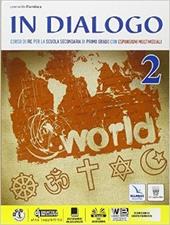 In dialogo. Per la Scuola media. Con e-book. Con espansione online. Vol. 2