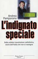 L'indignato speciale - Andrea Pamparana - Libro Tropea 2001, Le querce | libraccio.xyz