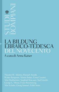 La Bildung ebraico-tedesca del Novecento  - Libro Bompiani 2006, Studi Bompiani | libraccio.xyz