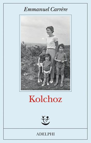 Kolchoz - Emmanuel Carrère - Libro Adelphi 2026, Fabula | libraccio.xyz