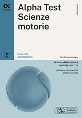 Alpha Test. Scienze motorie. Esercizi commentati. Ediz. MyDesk. Con Contenuto digitale per download e accesso online