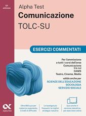 Alpha Test. Comunicazione 2026-2027. Esercizi commentati. Per esami di ammissione universitari. Con simulatore online