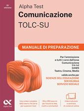 Alpha Test. Comunicazione TOLC-SU 2026-2027. Kit di preparazione. Per esami di ammissione universitari. Con Con piattaforma digitale e simulatore online