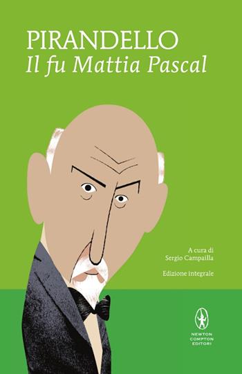 Il fu Mattia Pascal. Ediz. integrale - Luigi Pirandello - Libro Newton Compton Editori 2014, I MiniMammut | libraccio.xyz