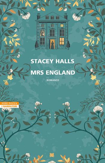 Mrs England - Stacey Halls - Libro Neri Pozza 2023, I narratori delle tavole | libraccio.xyz