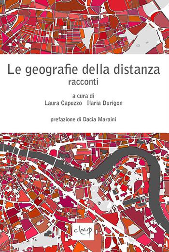 Le geografie della distanza  - Libro CLEUP 2018, Narrativa | libraccio.xyz