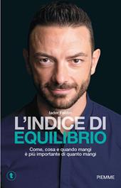 L'indice di equilibrio. Come, cosa e quando mangi è più importante di quanto mangi