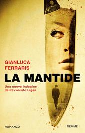 Una nuova indagine dell'avvocato Ligas. La mantide