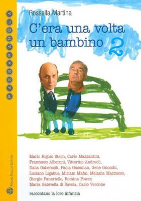 C'era una volta un bambino 2 - Rossella Martina - Libro Mauro Pagliai Editore 2010, Passaparola | libraccio.xyz