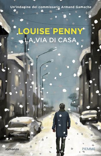 La via di casa - Louise Penny - Libro Piemme 2019 | libraccio.xyz