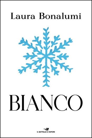 Bianco - Laura Bonalumi - Libro Piemme 2020, Il battello a vapore. One shot | libraccio.xyz