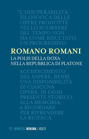 La polis della doxa nella Repubblica di Platone - Romano Romani - Libro Mimesis 2020, Volti | libraccio.xyz