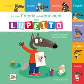 Le mie 7 storie delle emozioni con lupetto. Amico Lupo. Ediz. a colori