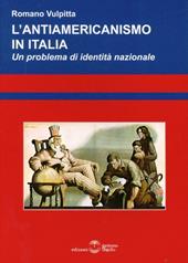 L'antiamericanismo in Italia. Un problema di identità nazionale