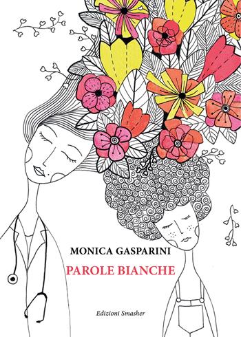 Parole bianche - Monica Gasparini - Libro Smasher 2021, Orme di inchiostro | libraccio.xyz