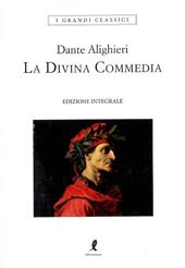 La Divina Commedia: Inferno-Purgatorio-Paradiso. Ediz. integrale