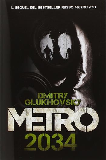 Metro 2034 - Dmitry Glukhovsky - Libro Multiplayer Edizioni 2016, Apocalittici | libraccio.xyz