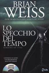 Lo specchio del tempo. Con CD Audio