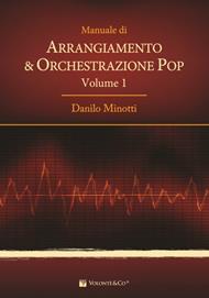 Manuale di arrangiamento & orchestrazione pop. Vol. 1 - Danilo Minotti - Libro Volontè & Co 2013 | libraccio.xyz