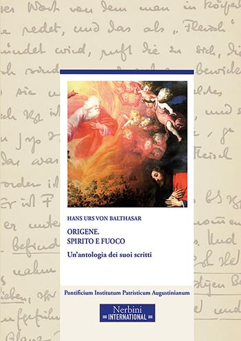 Origene. Spirito e fuoco. Un'antologia dei suoi scritti - Hans Urs von Balthasar - Libro Nerbini 2026, Studia Ephemeredis Augustinianum | libraccio.xyz