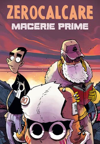 Macerie prime - Zerocalcare - Libro Bao Publishing 2017 | libraccio.xyz