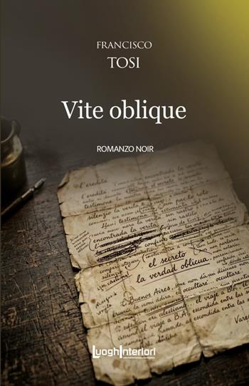Vite oblique - Francisco Tosi - Libro LuoghInteriori 2026, Interline@ | libraccio.xyz