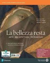 La bellezza resta. Per i Licei e gli Ist. magistrali. Con e-book. Con espansione online. Vol. 2: Dall'arte paleocristiana al Gotico internazionale