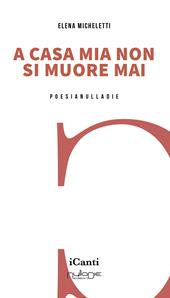 A casa mia non si muore mai